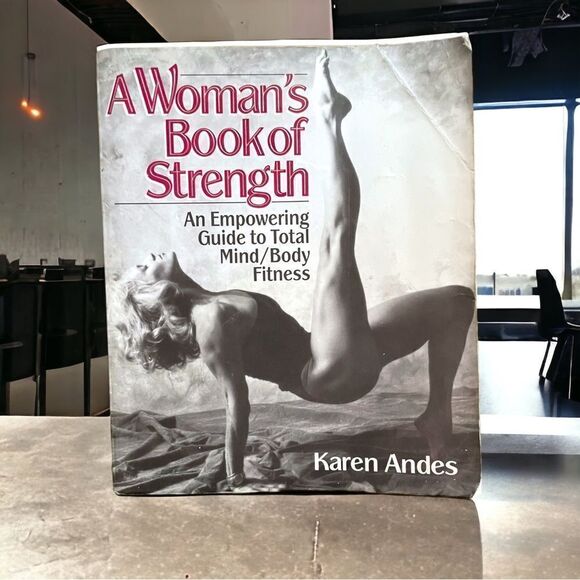 A Woman’s Book of Strength l An Empowering Guide to Total Mind/Body Fitness - Picture 1 of 10